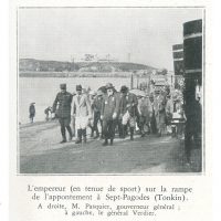The emperor (in sportswear) on the ramp of the pier at Sept-Pagodes (Tonkin). On the right, Mr. Pasquier, governor general; on the left, General Verdier.